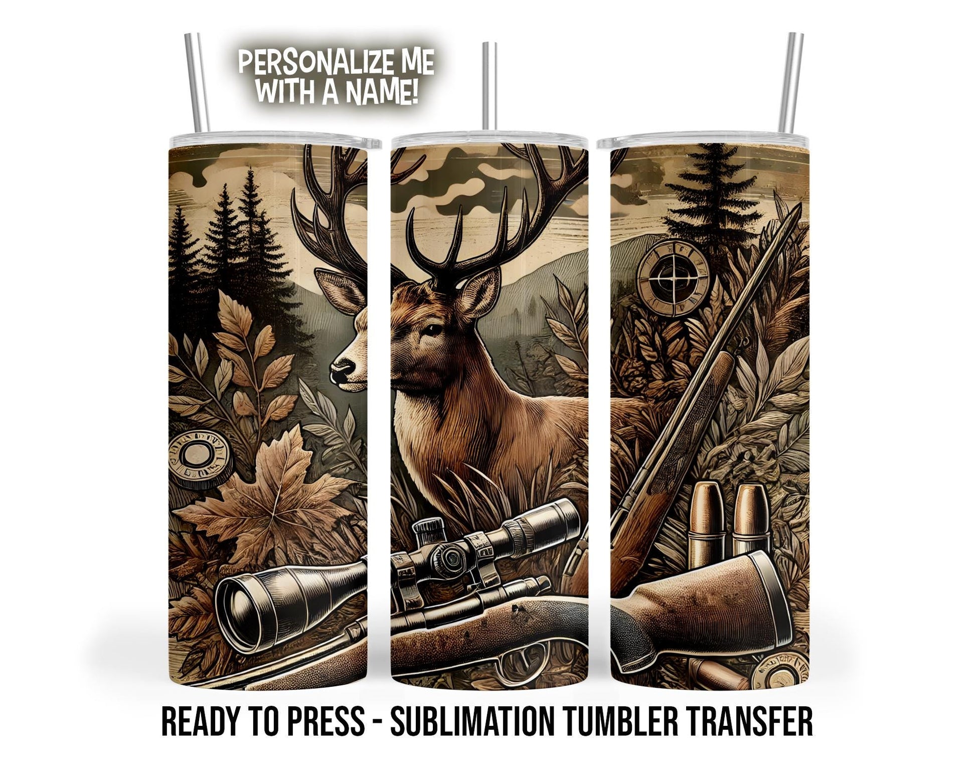 Deer Hunting Sublimation Tumbler Transfer Print 20 oz Tumbler - 30oz Tumbler - Ready To press Heat Transfers Ready to Ship