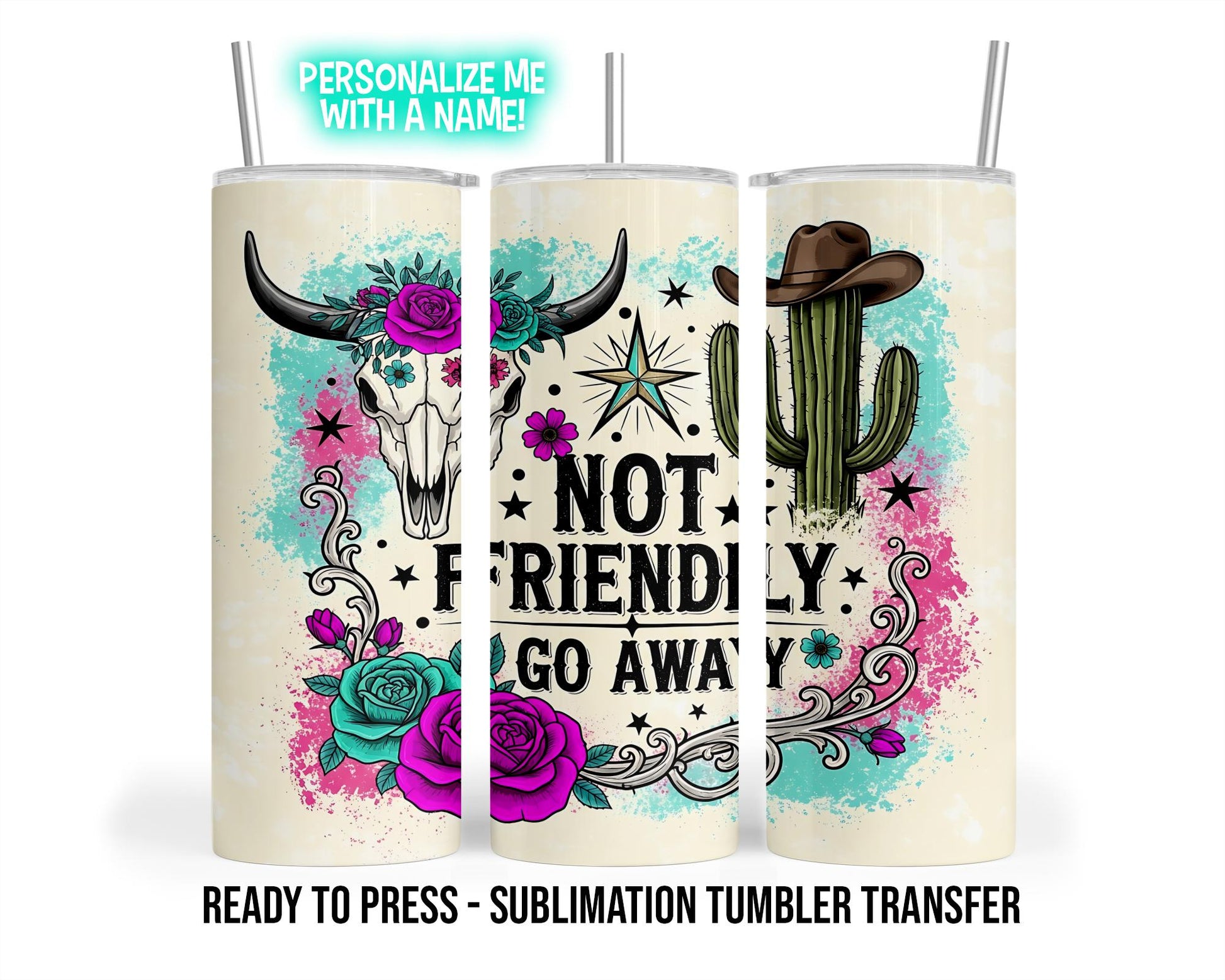 Sublimation Tumbler Transfer Print 20oz Tumbler, Ready To press Heat Transfer | Not Friendly Go Away | Warning to others Wraps | Snarky