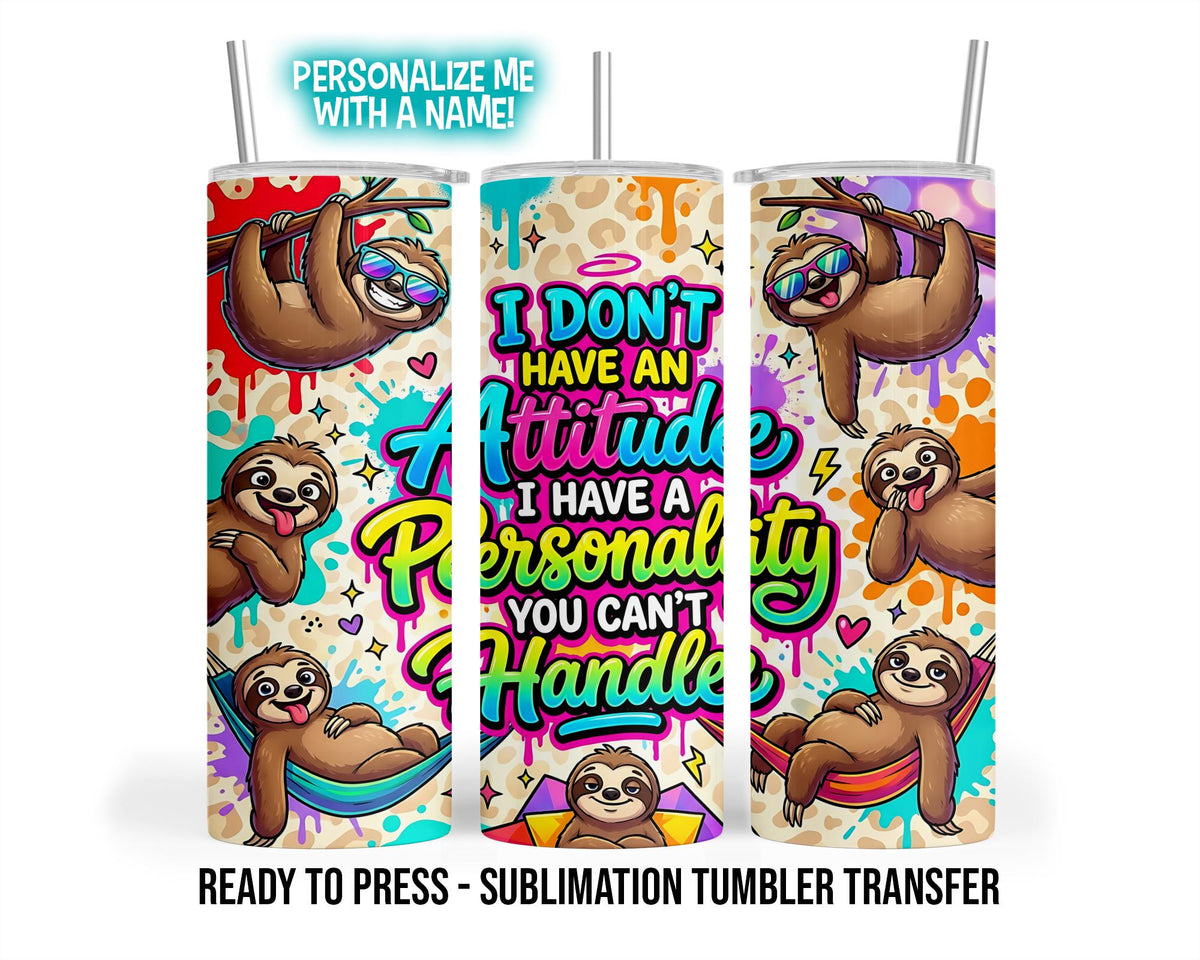Sloth Tumbler Wrap Transfer, Sloth Attitude Sublimation Print