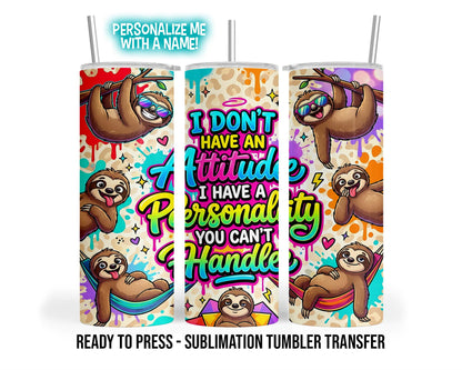 Sloth Tumbler Wrap Transfer, Sloth Attitude Sublimation Print