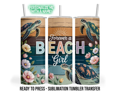 Sublimation Tumbler Transfer Print 20oz Tumbler, Ready To press Heat Transfer, Forever a BEACH girl, Summer Time Transfers