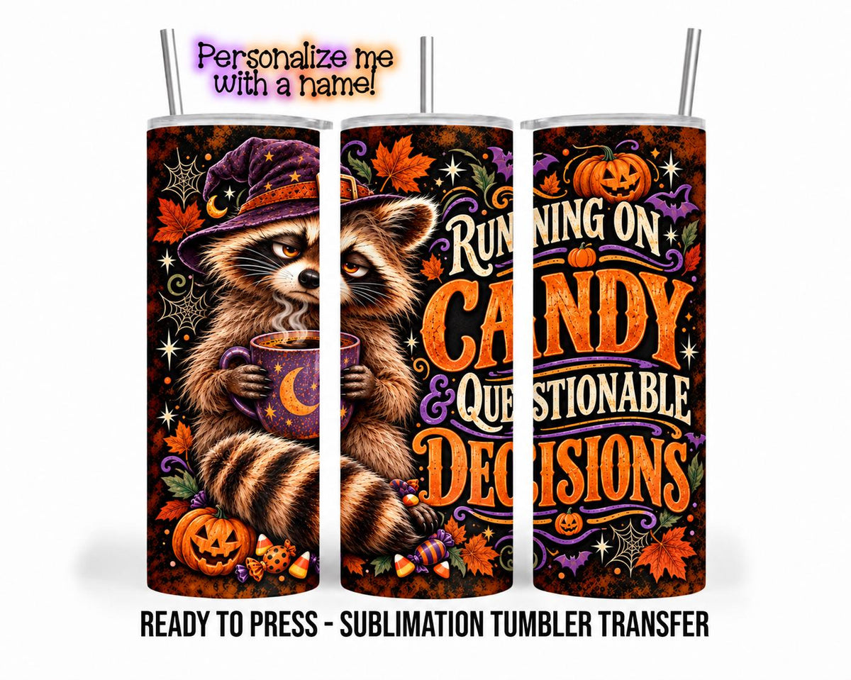 Halloween Raccoon Sublimation Transfer, Funny Candy 20oz & 30oz Tumbler Wrap, Ready to Press