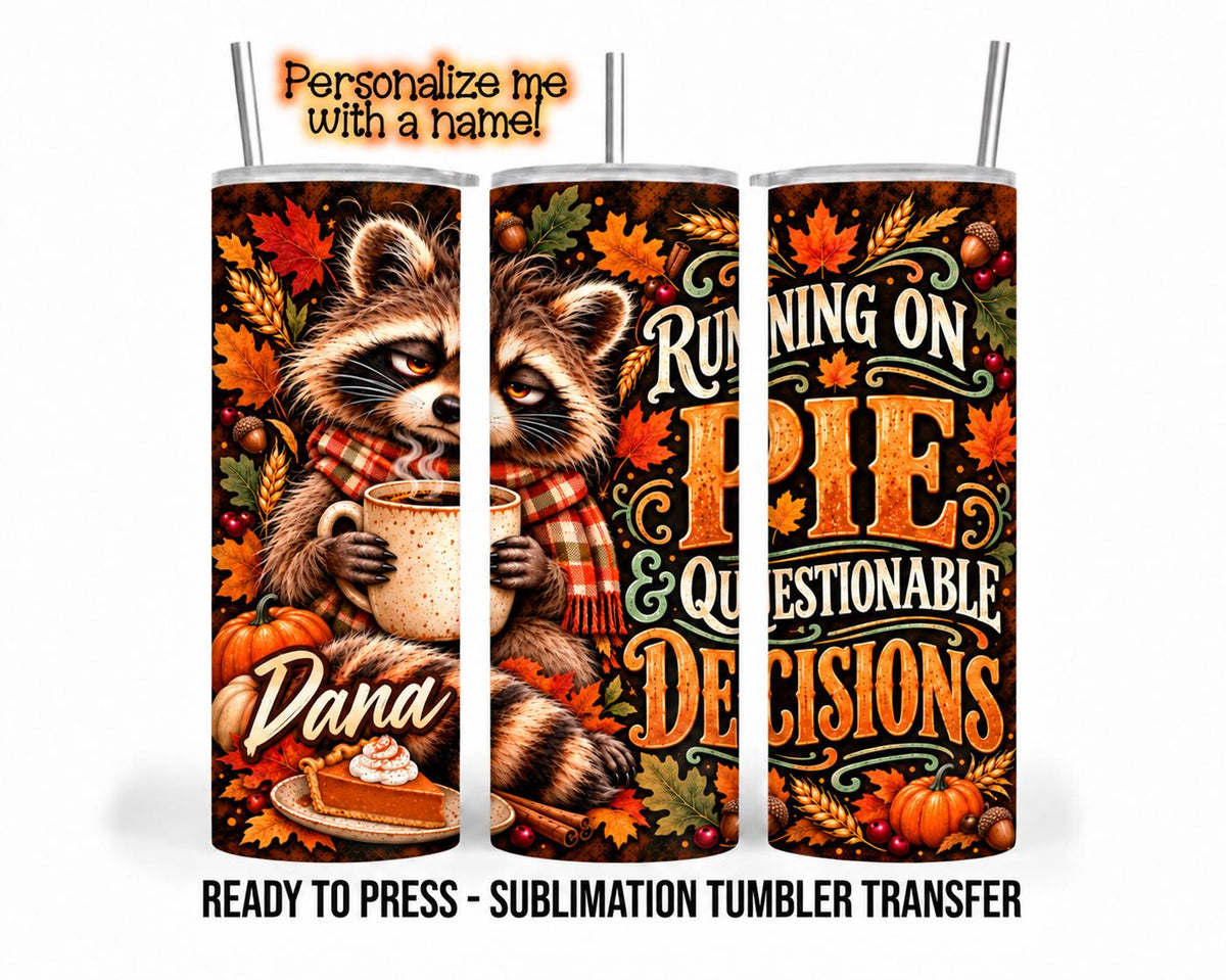 Thanksgiving Raccoon Sublimation Transfer, Funny Pie 20oz & 30oz Tumbler Wrap, Ready to Press