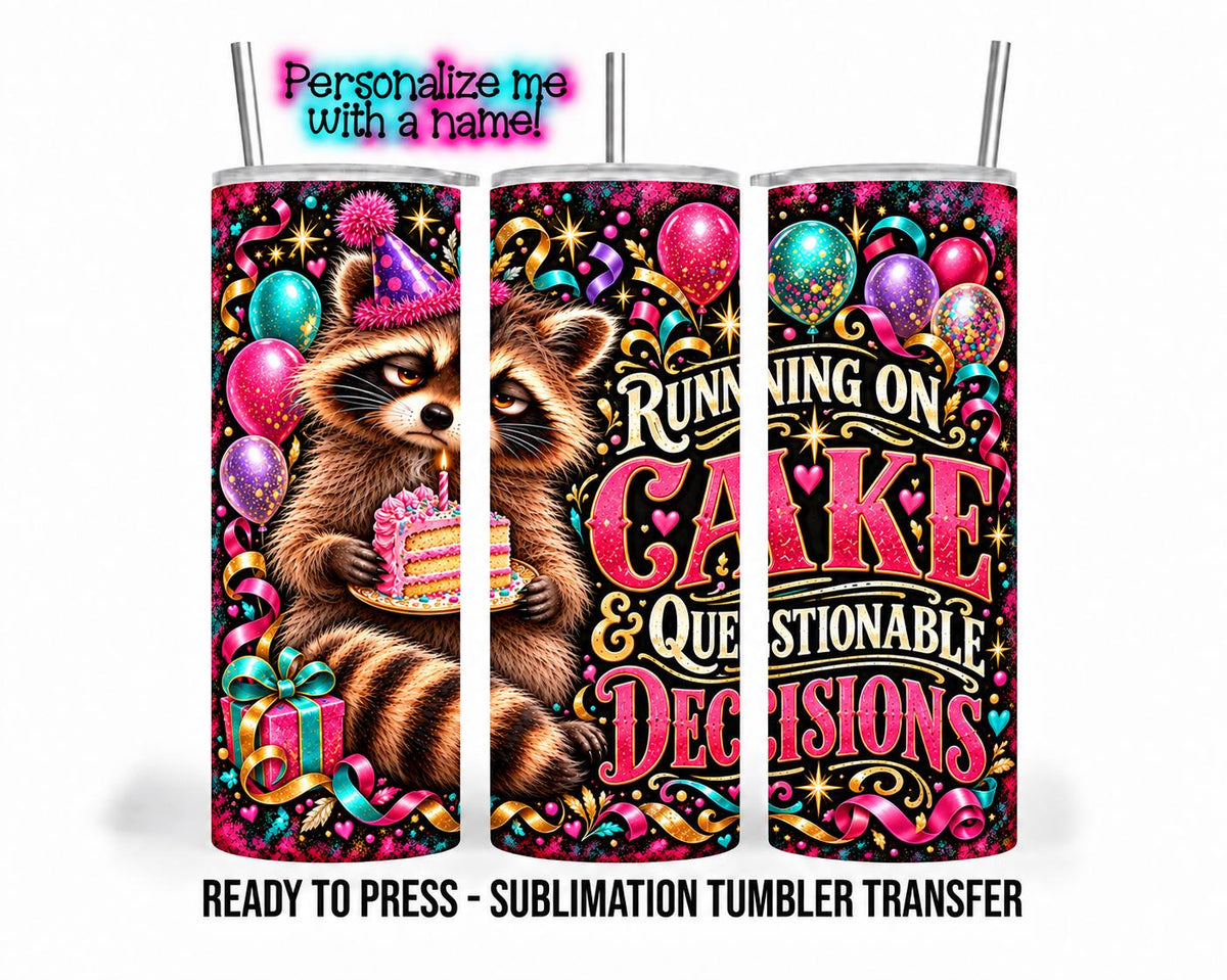 Birthday Raccoon Sublimation Transfer, Funny Cake 20oz & 30oz Tumbler Wrap, Ready to Press