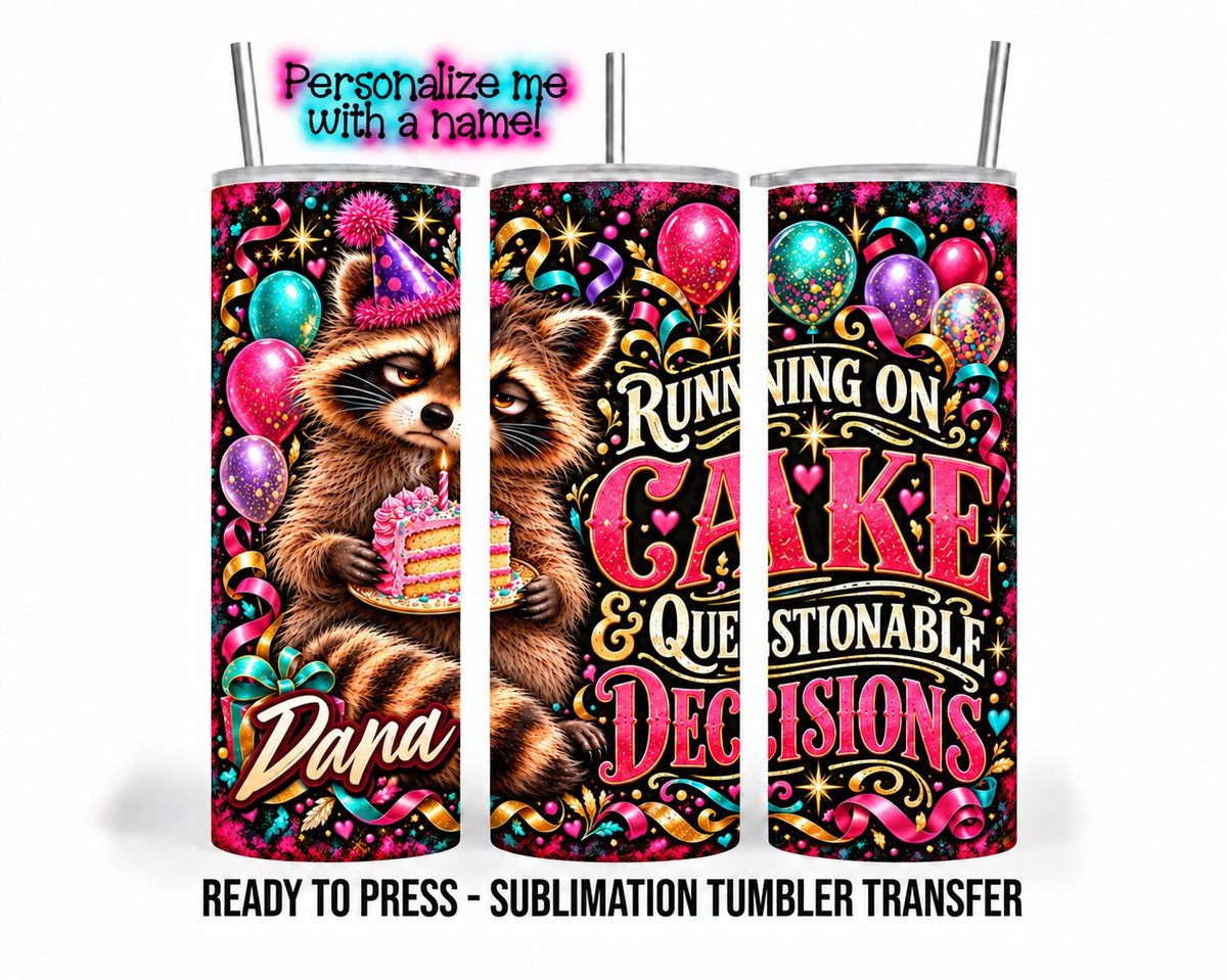 Birthday Raccoon Sublimation Transfer, Funny Cake 20oz & 30oz Tumbler Wrap, Ready to Press