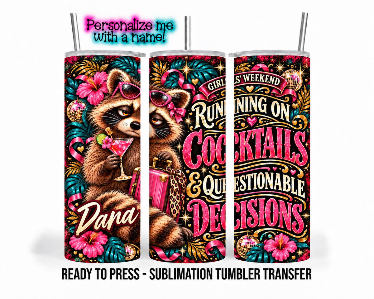 Girls Weekend Raccoon Sublimation Transfer, Funny Cocktails 20oz & 30oz Tumbler Wrap, Ready to Press