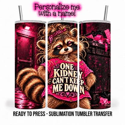 One Kidney Raccoon Sublimation Transfer, Pink Black Messy Bun Raccoon, 20oz & 30oz Tumbler Wrap, Ready to Press