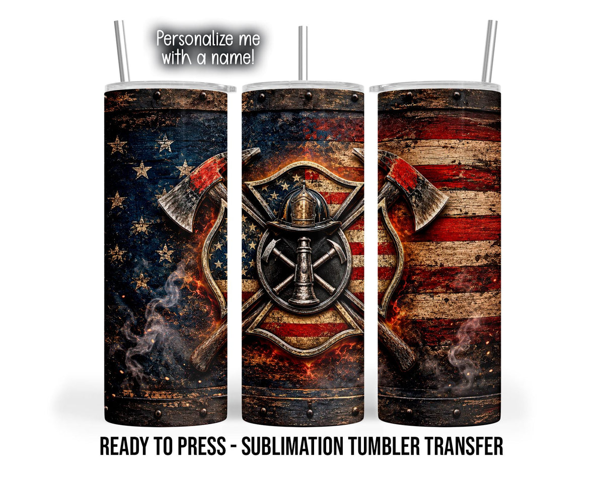 Three tumbler mockup views show a distressed American flag design in navy, red and cream with a central firefighter badge, helmet and crossed axes. Smoke and orange embers surround the emblem, with dark weathered bands and rivet details along the top and bottom.