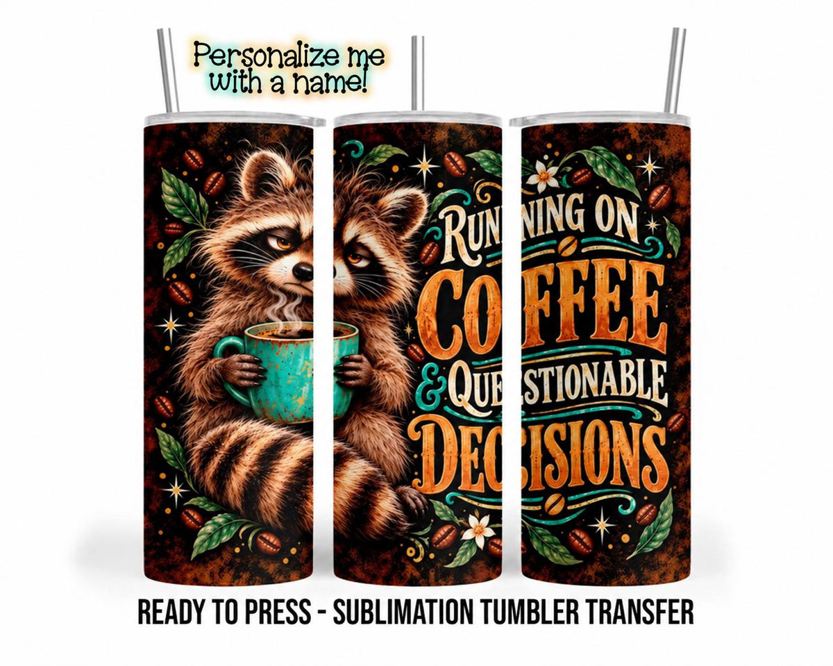 Raccoon Coffee Sublimation Transfer, Funny 20oz & 30oz Tumbler Wrap, Ready to Press