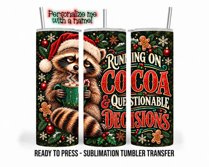 Christmas Raccoon Sublimation Transfer, Funny Cocoa 20oz & 30oz Tumbler Wrap, Ready to Press