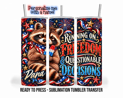 4th of July Raccoon Sublimation Transfer, Funny Freedom 20oz & 30oz Tumbler Wrap, Ready to Press