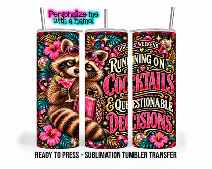 Girls Weekend Raccoon Sublimation Transfer, Funny Cocktails 20oz & 30oz Tumbler Wrap, Ready to Press