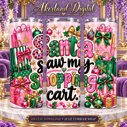 Santa Saw the Cart Christmas Tumbler Wrap PNG 20oz