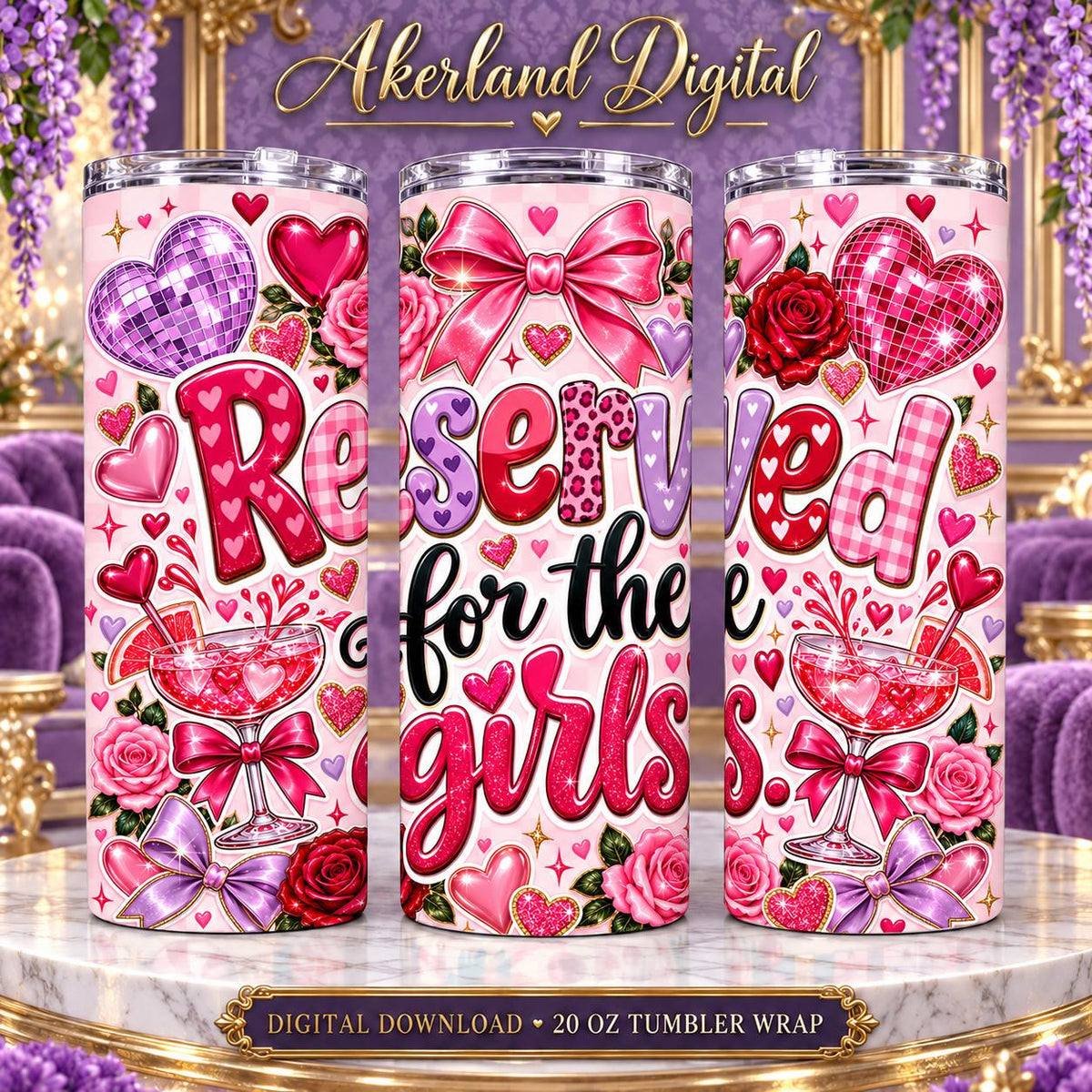 Reserved for the Girls Valentine Tumbler Wrap PNG 20oz