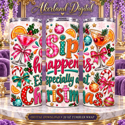 Sip Happens at Christmas Christmas Tumbler Wrap PNG 20oz