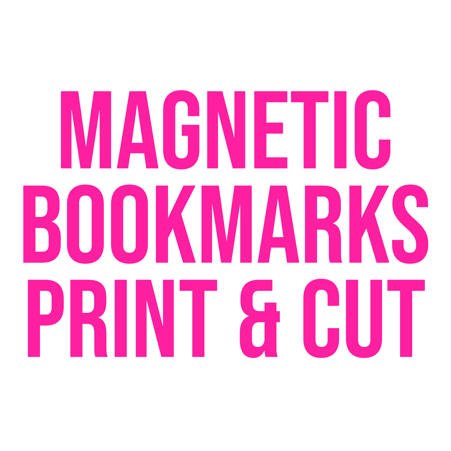Magnetic Bookmark Print and Cut